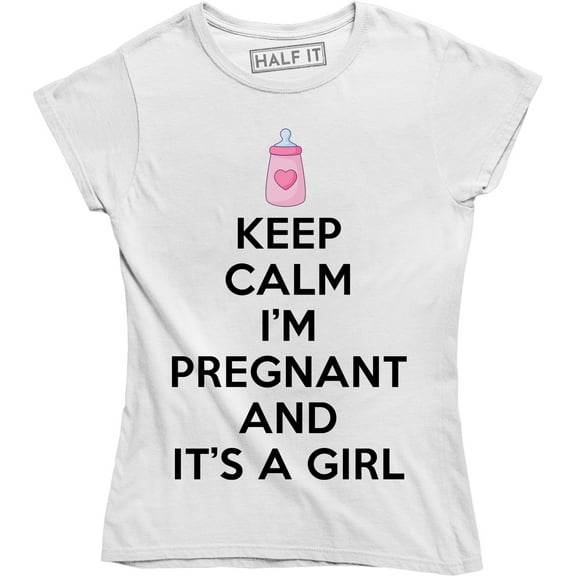 Keep Calm I'm Pregnant And It's A Girl Funny Maternity Pregnancy Women's T-Shirt