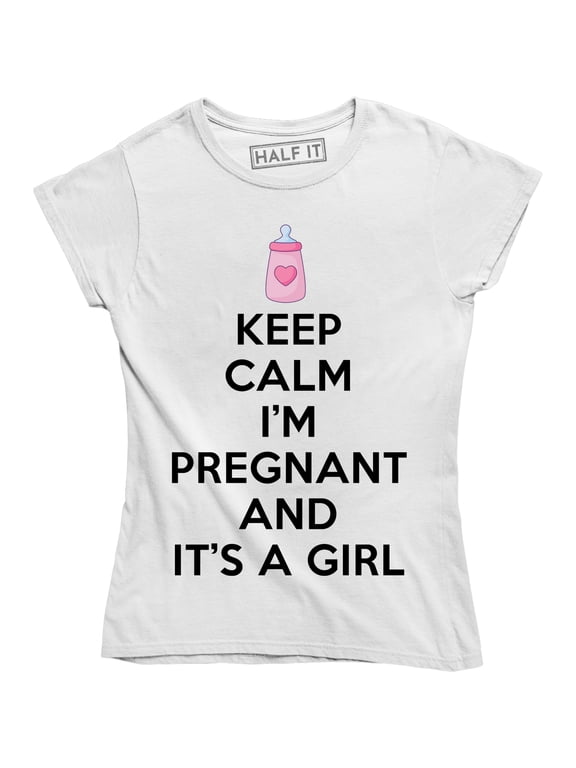 Keep Calm I'm Pregnant And It's A Girl Funny Maternity Pregnancy Women's T-Shirt