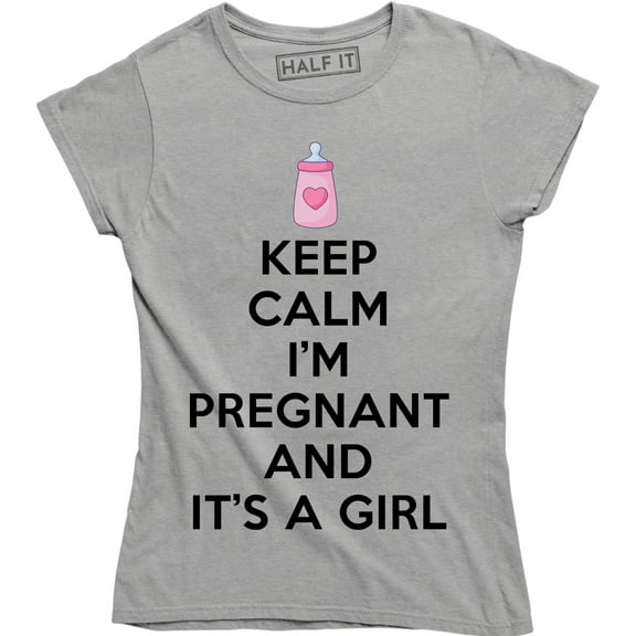 Keep Calm I'm Pregnant And It's A Girl Funny Maternity Pregnancy Women's T-Shirt