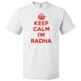 thumbnail image 1 of Keep Calm I'm Radha T shirt Funny Tee Gift, 1 of 2