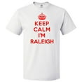 thumbnail image 1 of Keep Calm I'm Raleigh T shirt Funny Tee Gift, 1 of 2