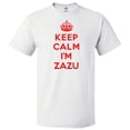 thumbnail image 1 of Keep Calm I'm Zazu T shirt Funny Tee Gift, 1 of 1