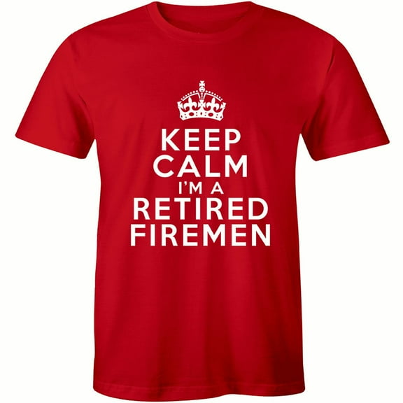 Keep Calm I'm a Firefighter Men's Funny Humour Fireman Birthday T-Shirt