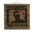 thumbnail image 1 of Keep Calm I'm a Ninja - Decorative REAL WOOD Wall Art - Faux Pallet Look, 1 of 3