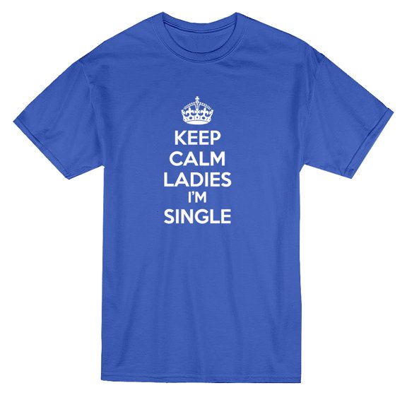 Keep Calm Ladies I'm Single Quote Men Royal Blue T-Shirt, Male Medium