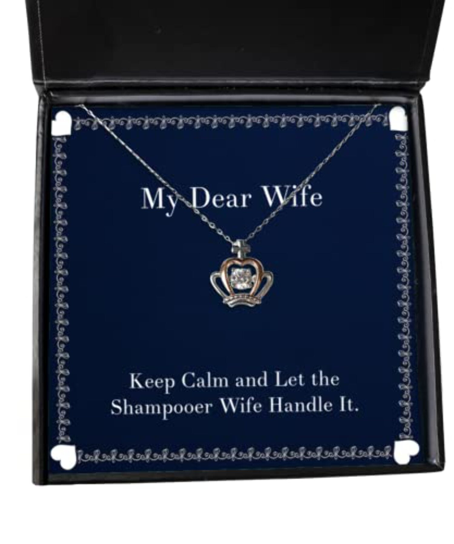 Keep Calm and Let the Shampooer Wife Handle It. Crown Pendant Necklace, Wife Jewelry, Beautiful Gifts For Wife, , Gift ideas for wives, Unique gifts for wives, Personalized gifts for wives, Gifts for