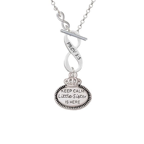 Keep Calm Little Sister is Here - To Infinity Proverbs 3:5 Toggle Necklace