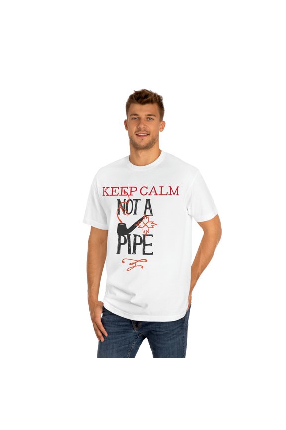 Keep Calm Not A Pipe Unisex Classic Tee