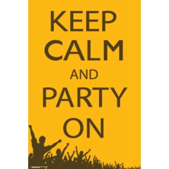 Keep Calm & Party On Poster (24 X 36)