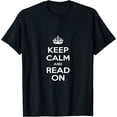 thumbnail image 1 of Keep Calm & Read On" T-Shirt, 1 of 4