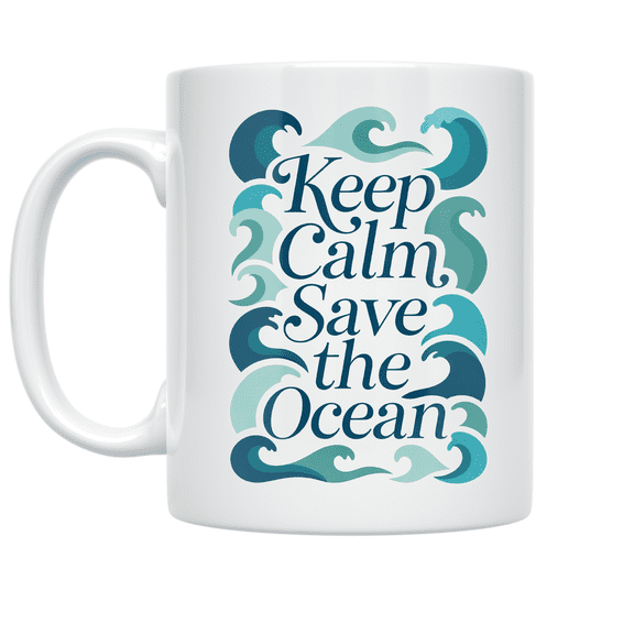 Keep Calm Save the Ocean - Ocean Conservation Enthusiast - 11 oz Ceramic Coffee Mug