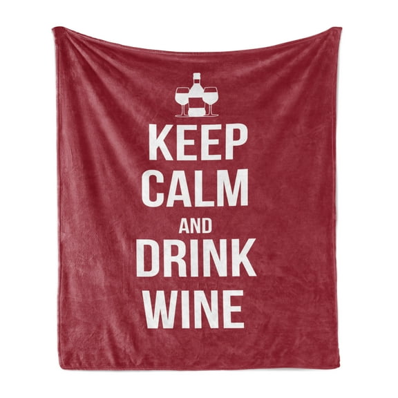 Keep Calm Soft Flannel Fleece Throw Blanket, Wine Theme with a Bottle and 2 Glasses Popular Slogan About Alcoholic Drink, Cozy Plush for Indoor and Outdoor Use, 50" x 60", Ruby White, by Ambesonne