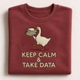 thumbnail image 1 of Keep Calm & Take Data Embroidered Sweatshirt, Funny BCBA RBT Hoodie, Behavior Analyst Gift, Data Collector Crewneck, Goose, 1 of 4