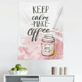 thumbnail image 1 of Keep Calm Tapestry, Design with Strokes Cup and Make Coffee Calligraphy, Fabric Wall Hanging Decor for Bedroom Living Room Dorm, 5 Sizes, Rose Charcoal Grey White, by Ambesonne, 1 of 1