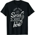 thumbnail image 1 of Keep Calm The Social Worker Is Here Work Pedagogy Funny Creative Graphic T-Shirt, 1 of 3