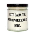 thumbnail image 1 of Keep Calm. The Word Processor is Here. Scent Candle, Word Processor Present from Colleagues, Sarcasm for Men Women, Gift for Writer, Gift for Blogger, Gift for Journalist, Gift for Student, Gift for, 1 of 1