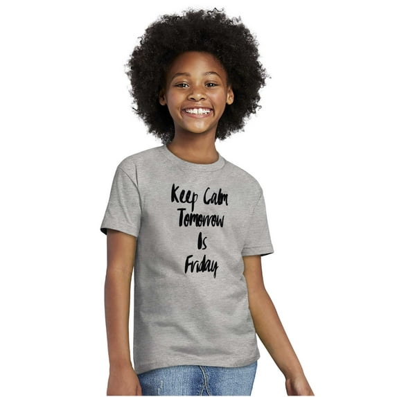 Keep Calm Tomorrow is Friday Weekend Girls Kids T Shirt Tees Teen Brisco Brands XS