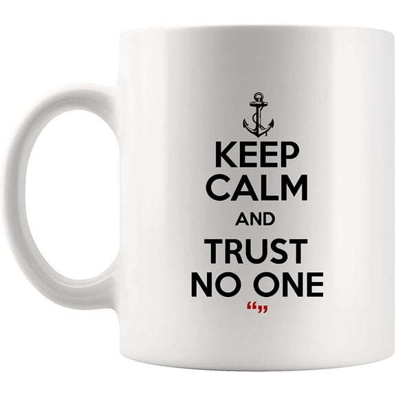 Keep Calm Trust No One Mug Coffee Cup Funny Tea Mugs Beer Cup Gift for Co-worker Boss Sarcasm Quotes Meme Humor Men Women Gifts Inspirational Office Work
