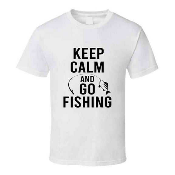 Keep Calm & Go Fishing Cool Novelty Fishing Tee Makes A Great Fishing Gift T Shirt
