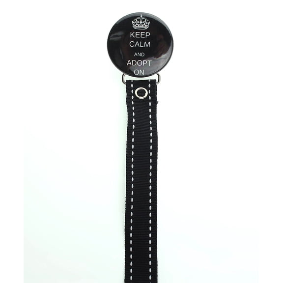 Keep Calm and Adopt On Pacifier Clip