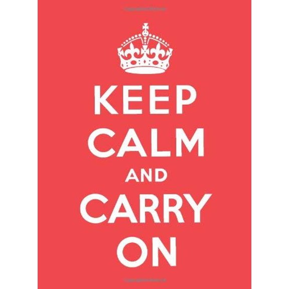 Pre-Owned Keep Calm and Carry on: Good Advice for Hard Times (Hardcover) 0740793403 9780740793400