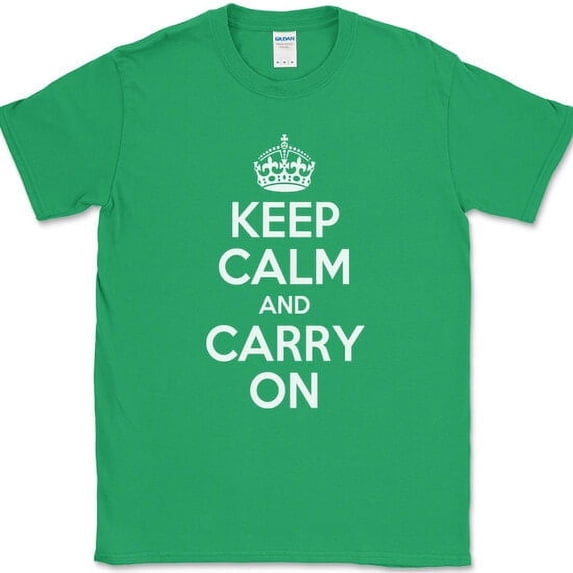 Keep Calm and Carry On T-Shirt British Saying Stay Strong Text Tee - Green, 2XL