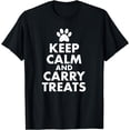 thumbnail image 1 of Keep Calm and Carry Treats Dog Trainer Funny t Shirt, 1 of 3