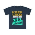 thumbnail image 1 of Keep Calm and Climb on Unisex T-shirt S-3XL Mountaineer Mountain, 1 of 2