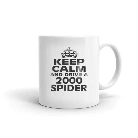 Keep Calm and Drive A 2000 Spider Coffee Tea Ceramic Mug Office Work Cup Gift