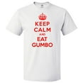 thumbnail image 1 of Keep Calm and Eat Gumbo T shirt Funny Tee Gift, 1 of 2