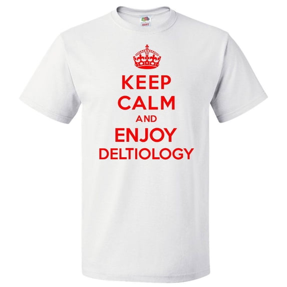 Keep Calm and Enjoy Deltiology T shirt Funny Tee Gift