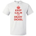 thumbnail image 1 of Keep Calm and Enjoy Dickel T shirt Funny Tee Gift, 1 of 2