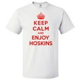 thumbnail image 1 of Keep Calm and Enjoy Hoskins T shirt Funny Tee Gift, 1 of 2