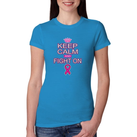 Keep Calm and Fight On Breast Cancer Awareness Womens Slim Fit Junior Tee, Turquoise, Medium