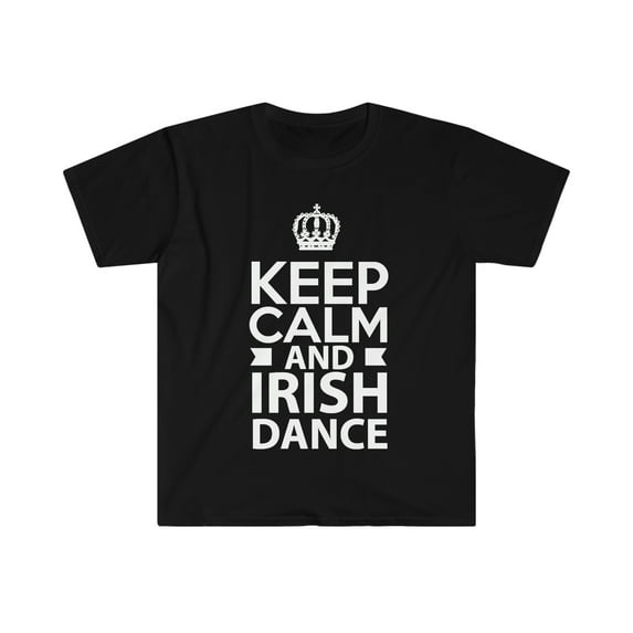 Keep Calm and Irish Dance Unisex T-shirt S-3XL Ireland Gift Dancing