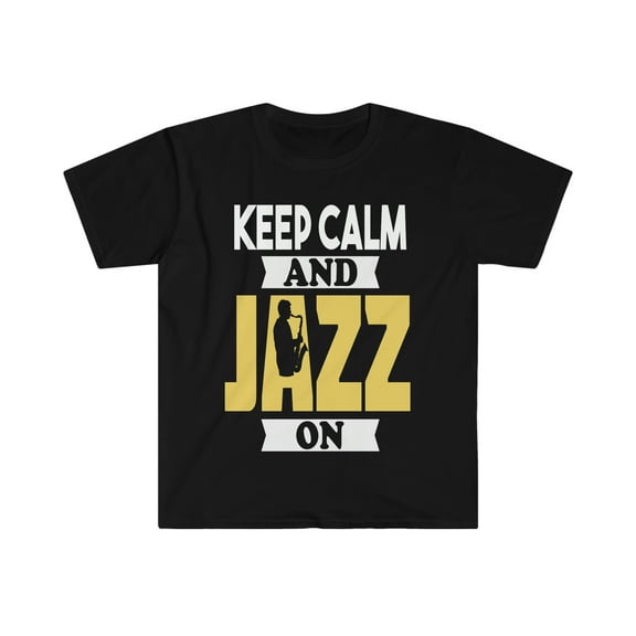 Keep Calm and Jazz On Unisex T-shirt S-3XL Saxophone Player Blues