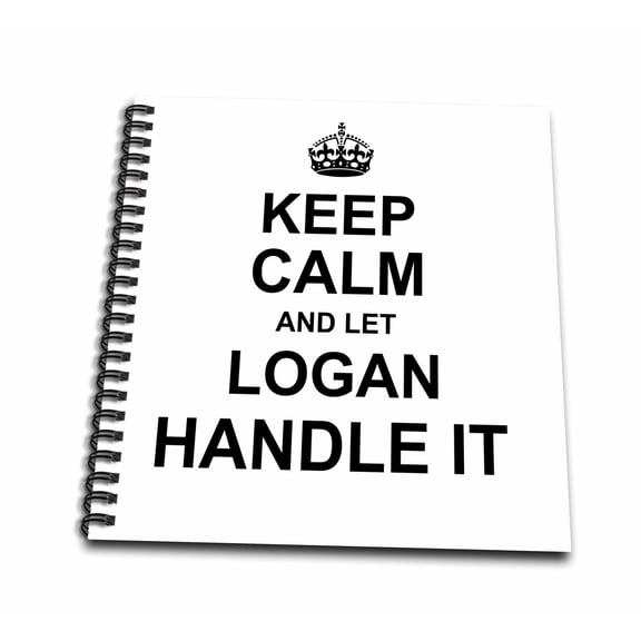 3dRose, Keep Calm and Let Logan Handle it - funny personal name, Drawing Book 8 x 8 inch