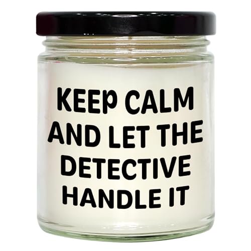 Keep Calm and Let The Detective Handle It, Gifts from Men for Christmas - 9oz Vanilla Soy Candle