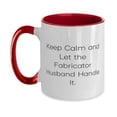 thumbnail image 1 of Keep Calm and Let the Fabricator Husband Handle It. Two Tone 11oz Mug, Husband Present From Wife, Reusable Cup For Husband, 1 of 2