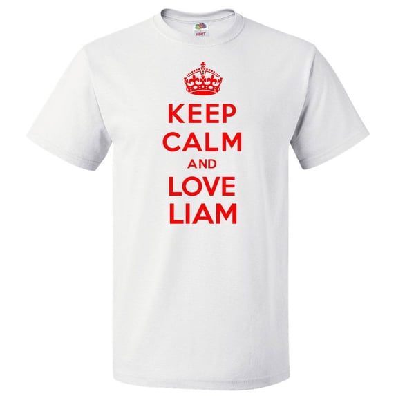 Keep Calm and Love Liam T shirt Funny Tee Gift