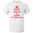 thumbnail image 1 of Keep Calm and Love My Turbo-man T shirt Funny Tee Gift, 1 of 2