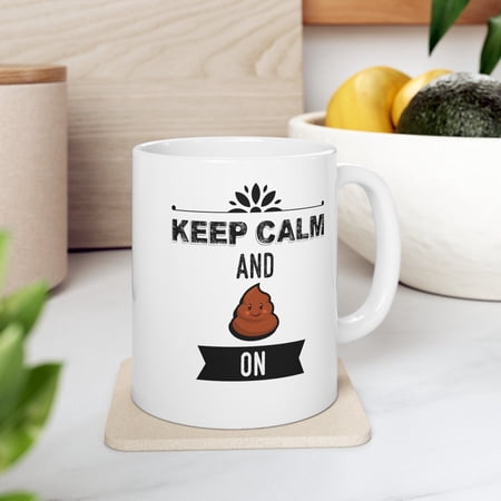Keep Calm and Poop On 11 oz Coffee Mug - Funny Emoji Humor Gift White Ceramic