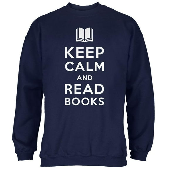 Keep Calm and Read Books Navy Adult Sweatshirt - Small