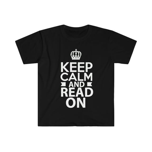 Keep Calm and Read On Unisex T-shirt S-3XL Bookworm Bookclub Readers