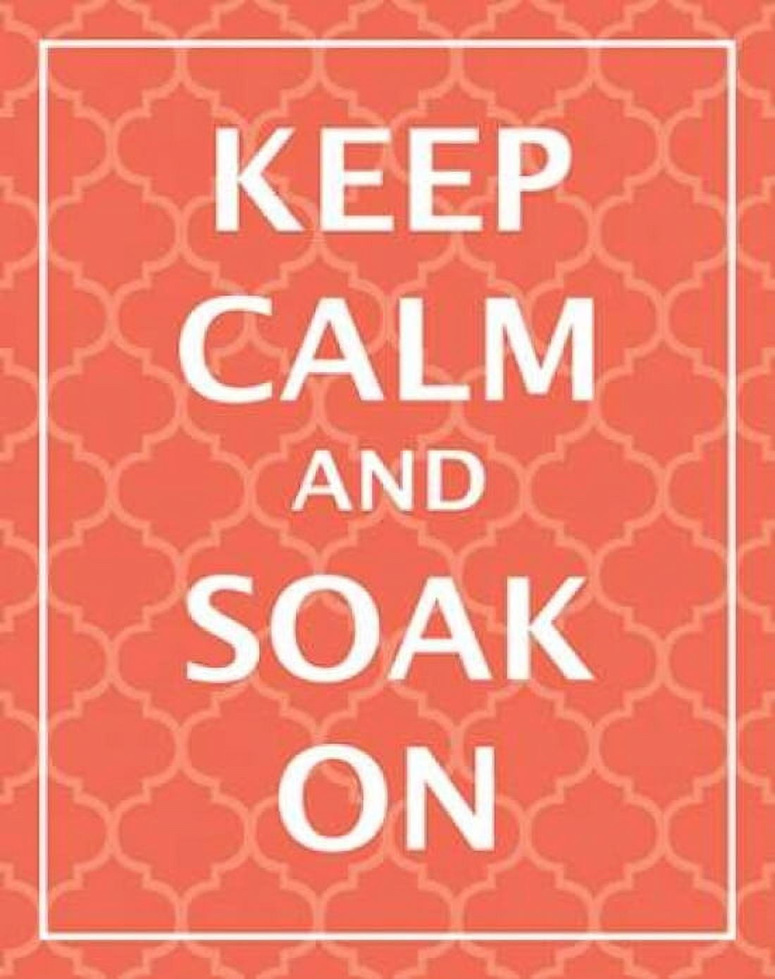 Keep Calm and Soak Canvas Art - N Harbick (24 x 30)