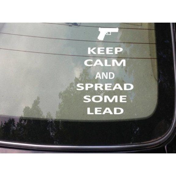Keep Calm and Spread Some Lead 2a Sticker Vinyl Decal Laptop 8" Sticker *C800*