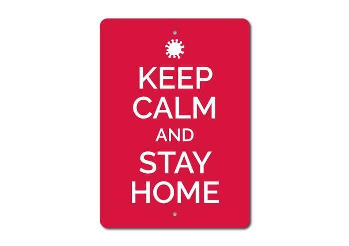 Keep Calm and Stay Home Sign Quarantine Sign Keep Calm Meme Metal Sign ...