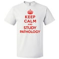 thumbnail image 1 of Keep Calm and Study Pathology T shirt Funny Tee Gift, 1 of 2