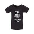 thumbnail image 1 of Keep Calm and Travel On Vacation Funny Toddler Kids T-Shirt Tee, 1 of 2