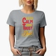 thumbnail image 1 of Keep Calm and Trust Dad, Father's Day, Heather Grey T-Shirt, Small, 1 of 5